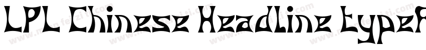LPL Chinese Headline typeface字体转换